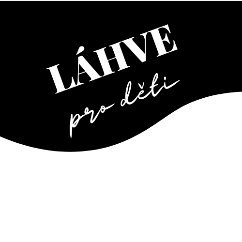 DĚTSKÉ LÁHVE