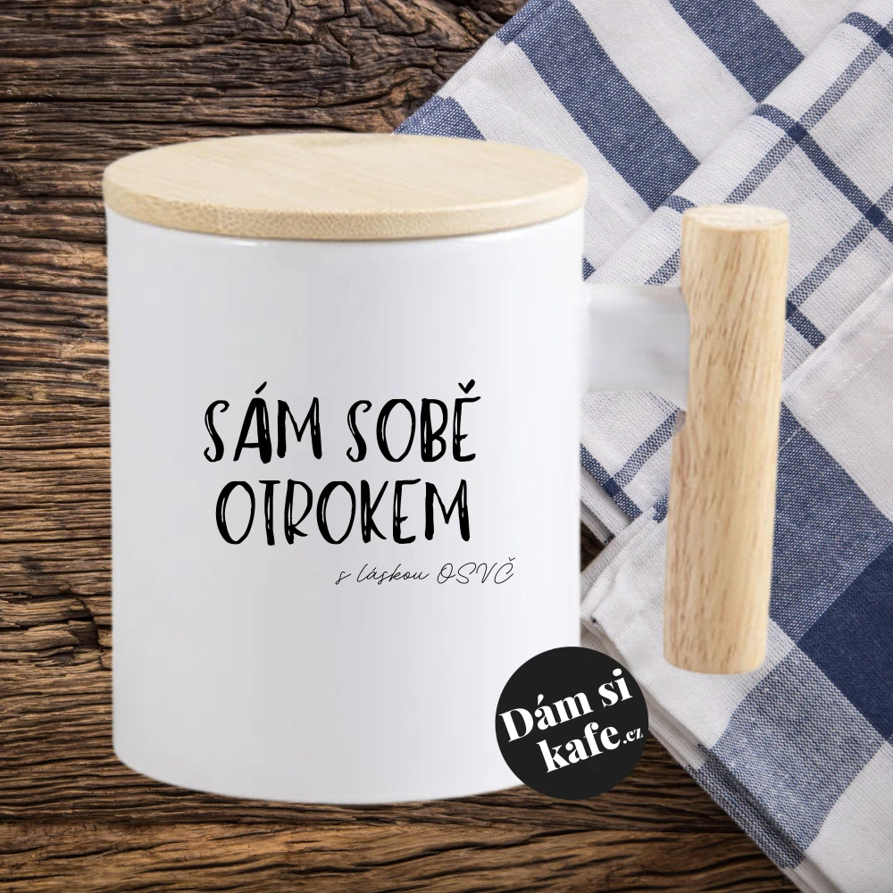 Keramický hrnek s dřevěným uchem a víčkem Sám sobě otrokem