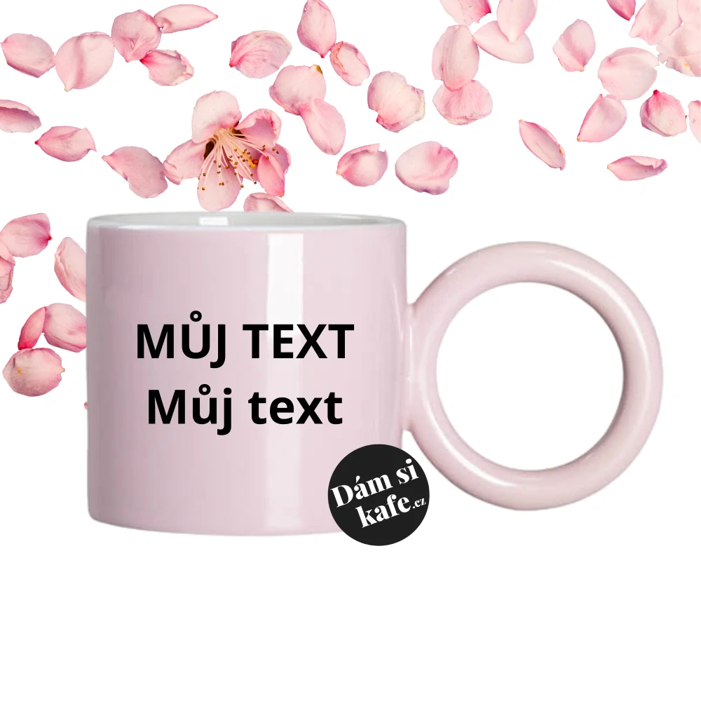 Růžový hrnek s velkým uchem – vlastní motiv