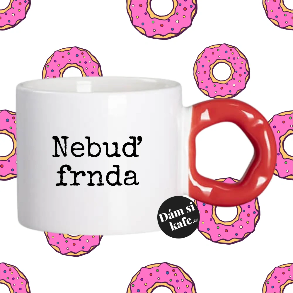Hrnek Koblížek s koblihovým (donut) uchem Nebuď frnda
