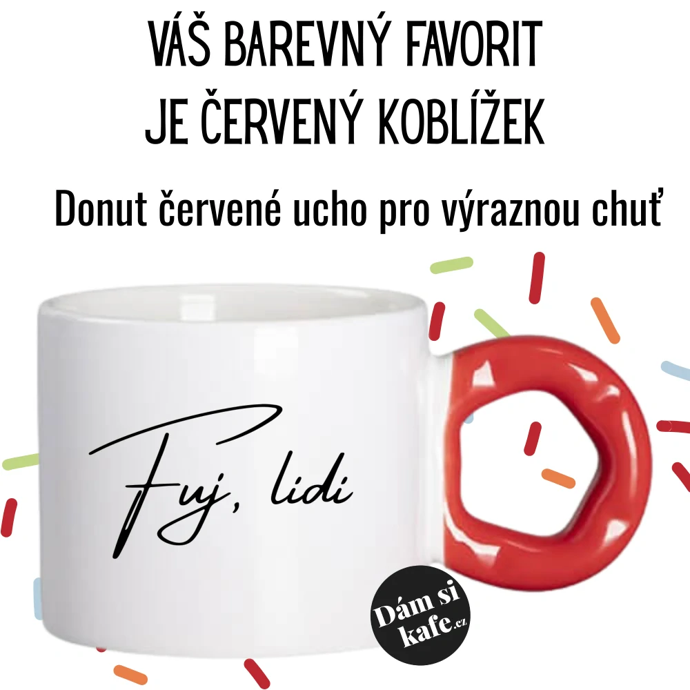 Hrnek Koblížek s koblihovým (donut) uchem Fuj, lidi