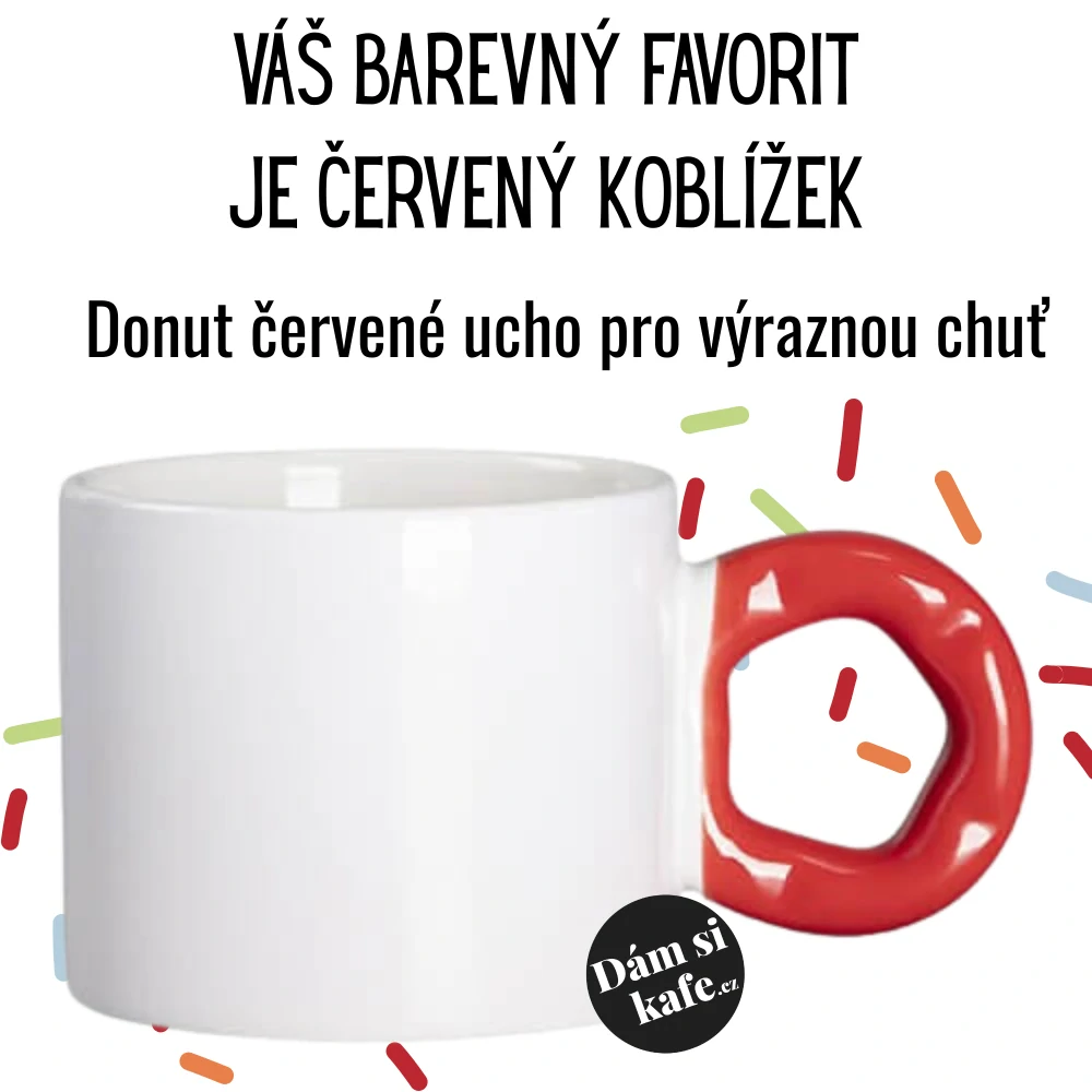 Hrnek Koblížek s koblihovým (donut) uchem Kafe, protože na víno je moc brzo