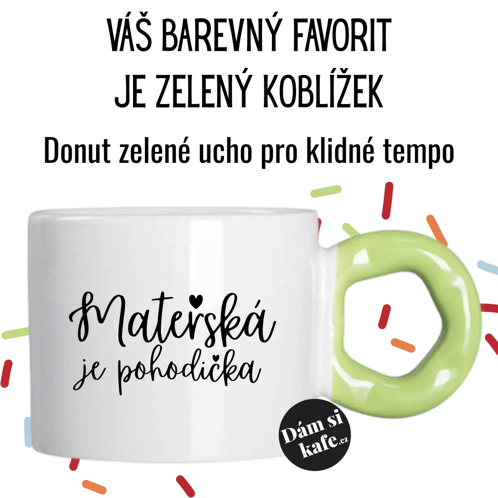 Hrnek Koblížek s koblihovým (donut) uchem Mateřská je pohodička