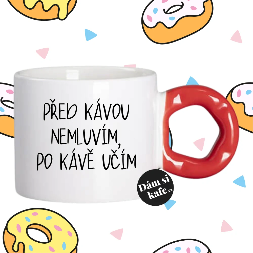 Hrnek Koblížek s koblihovým (donut) uchem Před kávou nemluvím, po kávě učím