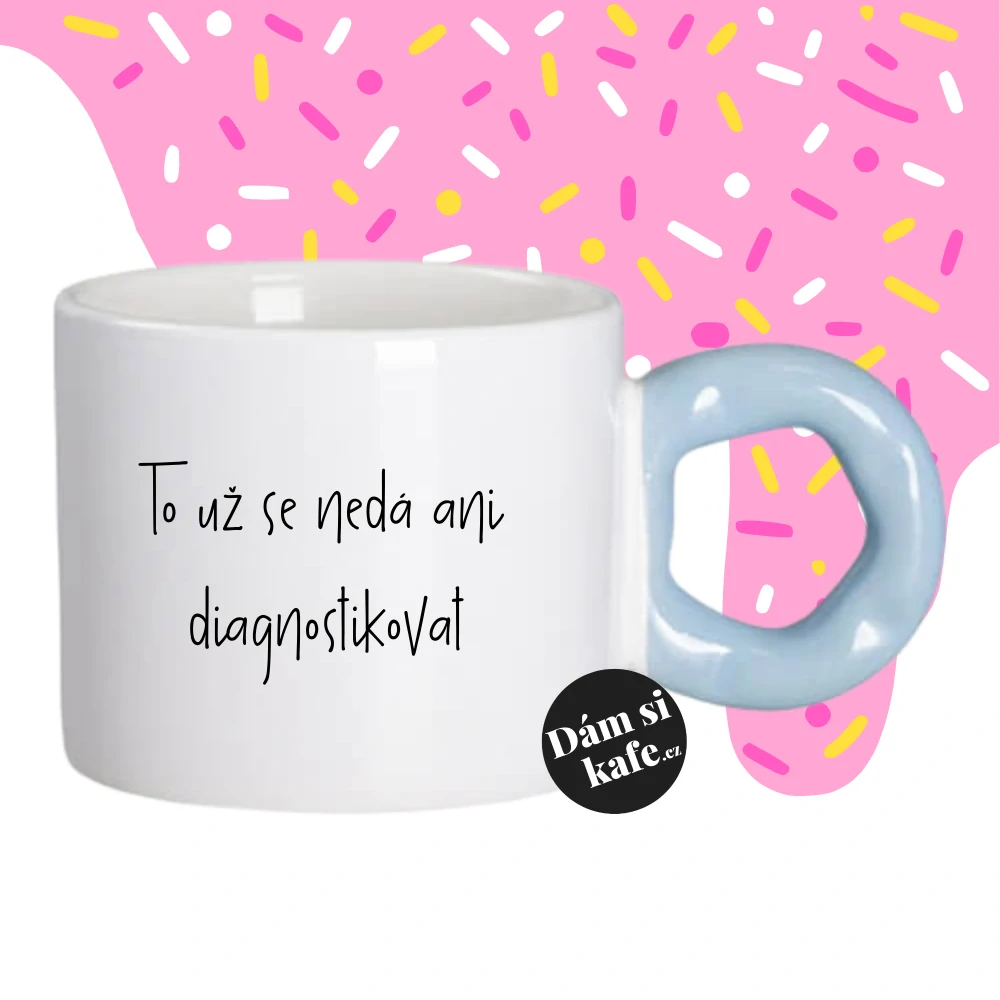 Hrnek Koblížek s koblihovým (donut) uchem To už se nedá ani diagnostikovat