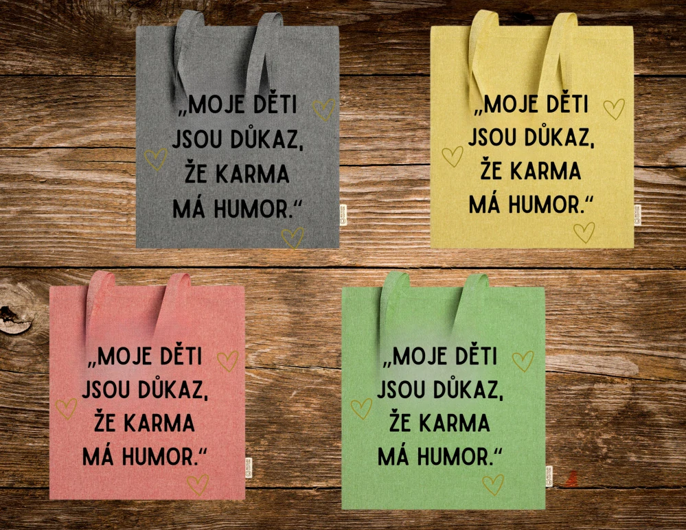 Látková taška velká Moje děti jsou důkaz, že karma má humor