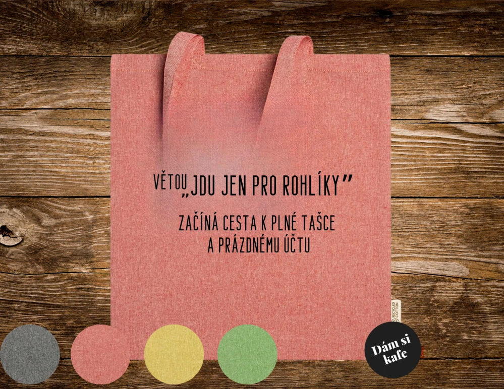 Látková taška velká Jdu jen pro rohlíky = plná taška, prázdný účet