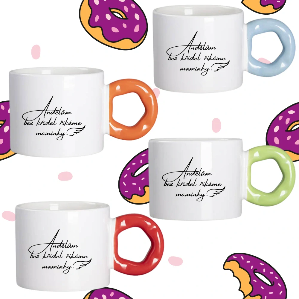 Hrnek Koblížek s koblihovým (donut) uchem Andělům bez křídel říkáme maminky