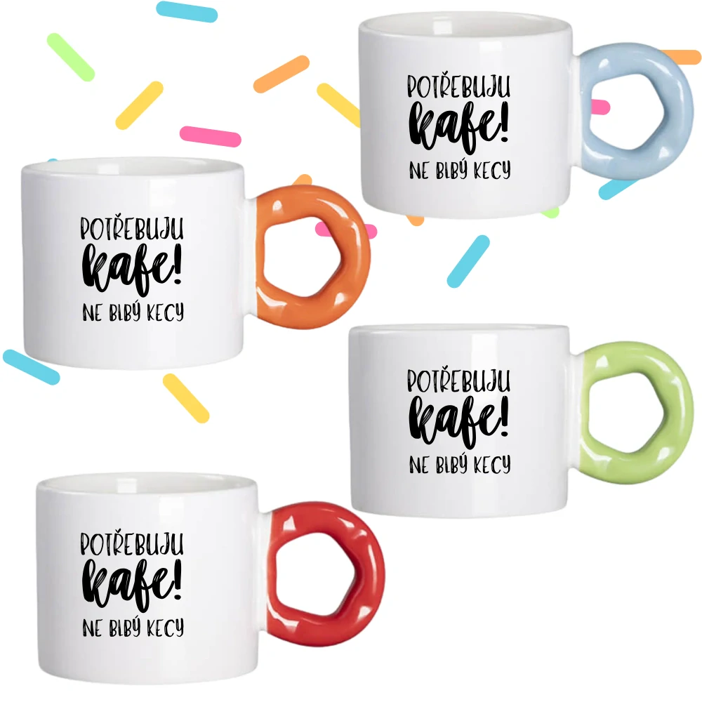 Hrnek Koblížek s koblihovým (donut) uchem Potřebuju kafe! Ne blbý kecy