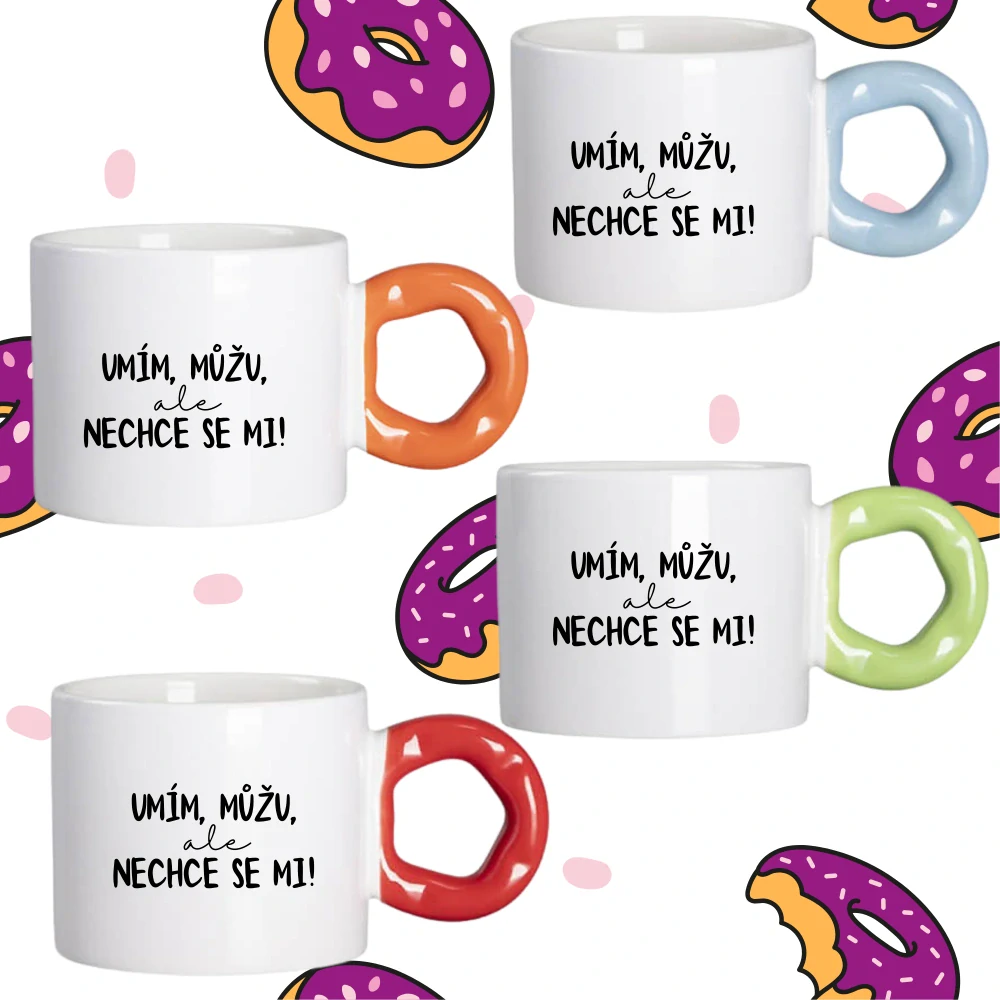 Hrnek Koblížek s koblihovým (donut) uchem Umím, můžu, ale nechce se mi!