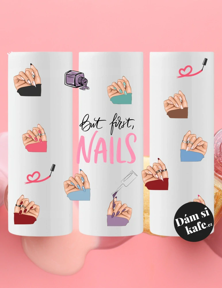Termo kelímek But first Nails
