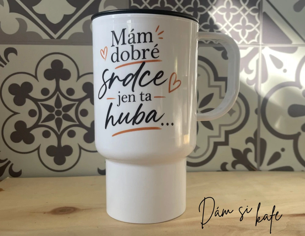 Cestovní polymerový hrnek „Mám dobré srdce, jen ta huba...“ (300 ml)