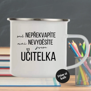 Plecháček Mě nepřekvapíte ani nevyděsíte jsem učitelka