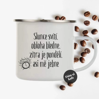 Plecháček „Slunce svítí, obloha bledne, zítra je pondělí, asi mě jebne“