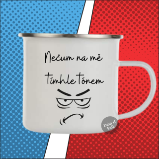 Plecháček Nečum na mě tímhle tónem