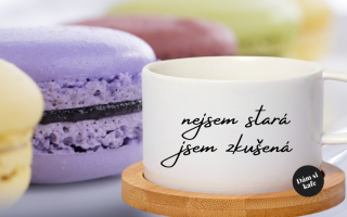 Šálek makronka nejsem stará, jsem zkušená