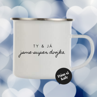 Plecháček Ty a já jsme super dvojka