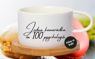 Šálek makronka Jedna kamarádka za 100 psychologů