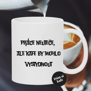 Keramický hrnek práce neuteče