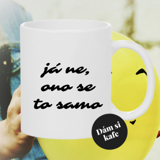 Keramický hrnek já ne, ono se to samo