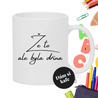 Keramický hrnek Že to ale byla dřina