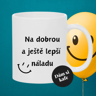 Keramický hrnek Na dobrou a ještě lepší náladu