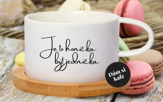 Šálek makronka Je to honička být jednička