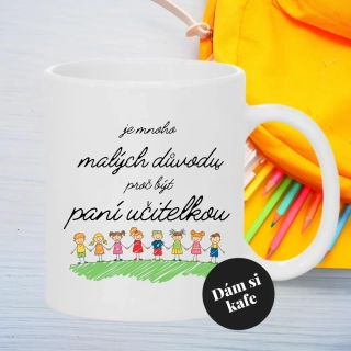 Keramický hrnek Je mnoho malých důvodů proč být paní učitelkou