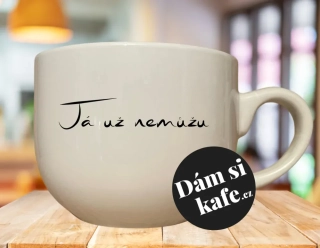 Buclatý hrnek Já už nemůžu