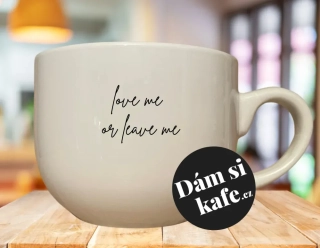 Buclatý hrnek love me or leave me