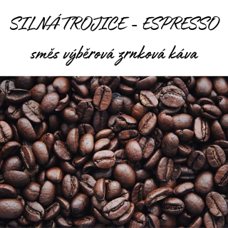 SILNÁ TROJICE - ESPRESSO směs výběrová zrnková káva Manu