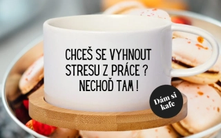 Šálek makronka Chceš se vyhnout stresu z práce ?