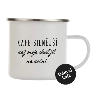 Plecháček Kafe silnější než moje chuť jít na noční