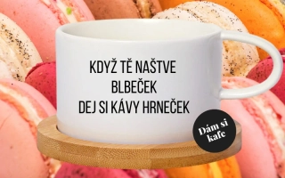 Šálek makronka Když tě naštve blbeček dej si kávy hrneček