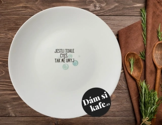 Talíř s nápisem Jestli tohle čteš, tak mě umyj