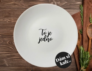 Talíř s nápisem To je jedno