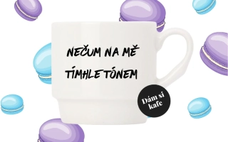 Stohovatelný hrnek Nečum na mě tímhle tónem