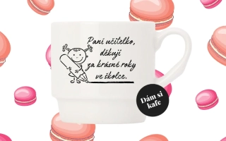 Stohovatelný hrnek Paní učitelko, děkuji za krásné roky ve školce