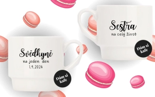 Stohovatelný hrnek Svědkyně na jeden den, sestra na celý život
