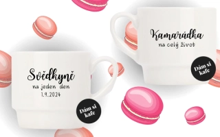 Stohovatelný hrnek Svědkyně na jeden den, kamarádka na celý život