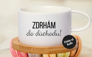 Šálek makronka Zdrhám do důchodu