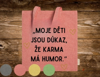 Látková taška velká Moje děti jsou důkaz, že karma má humor