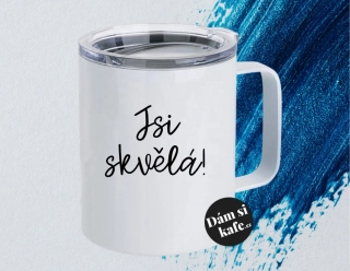 Termohrnek Jsi skvělá