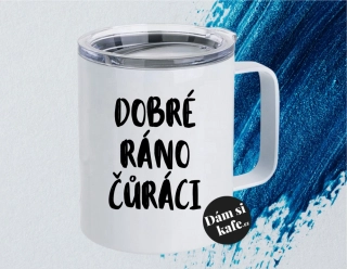 Termohrnek Dobré ráno čůráci