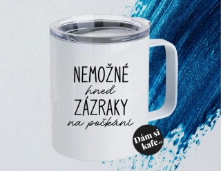 Termohrnek Nemožné hned Zázraky na počkání