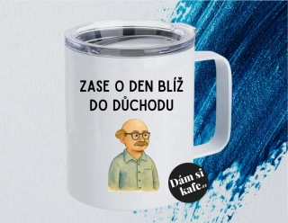 Termohrnek Zase o den blíž do důchodu