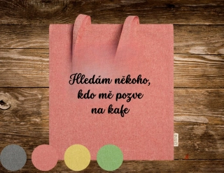 Látková taška velká Hledám někoho, kdo mě pozve na kafe