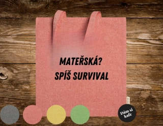 Látková taška velká Mateřská? Spíš survival