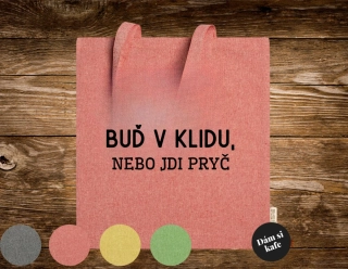 Látková taška velká Buď v klidu nebo jdi pryč