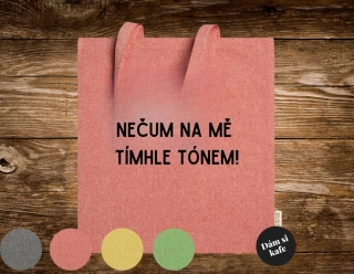 Látková taška velká Nečum na mě tímhle tónem